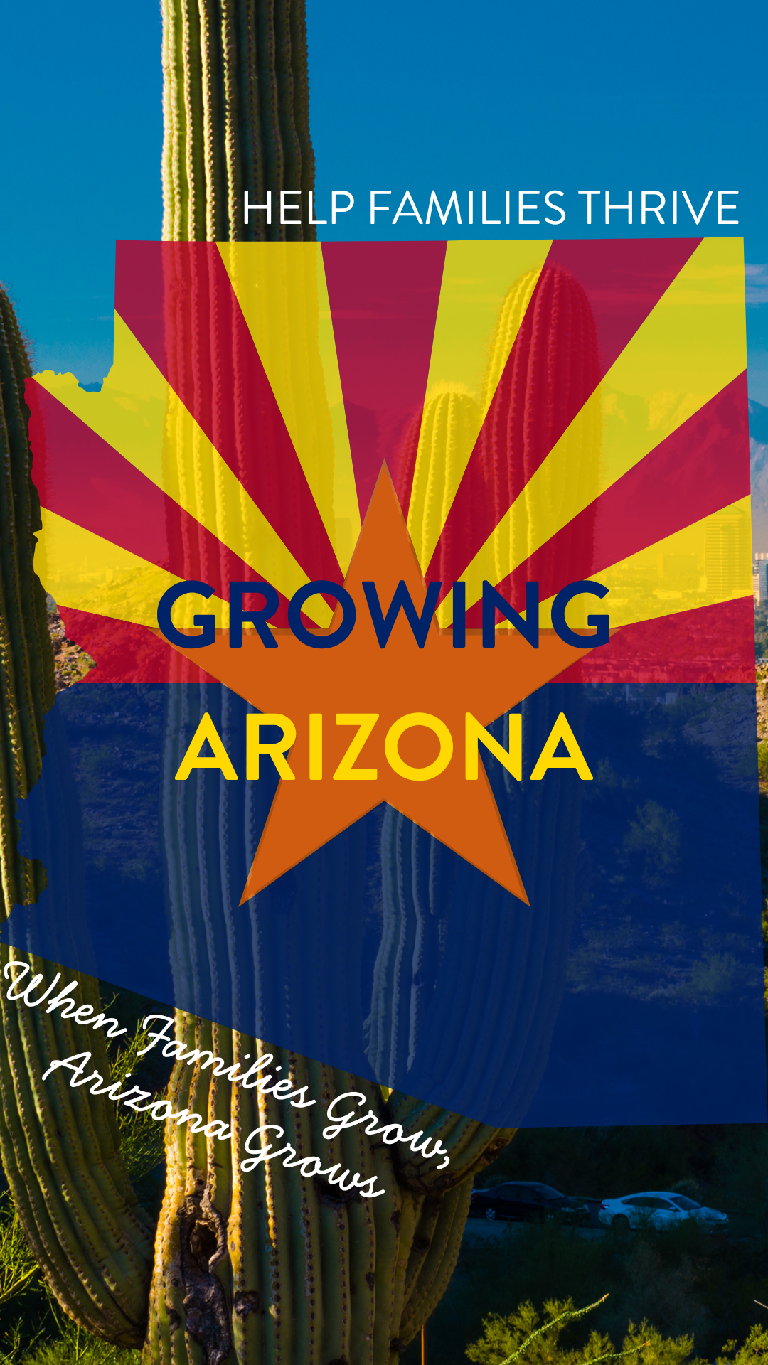 Growing Arizona. Help parents thrive. Because Arizona grows when families grow.