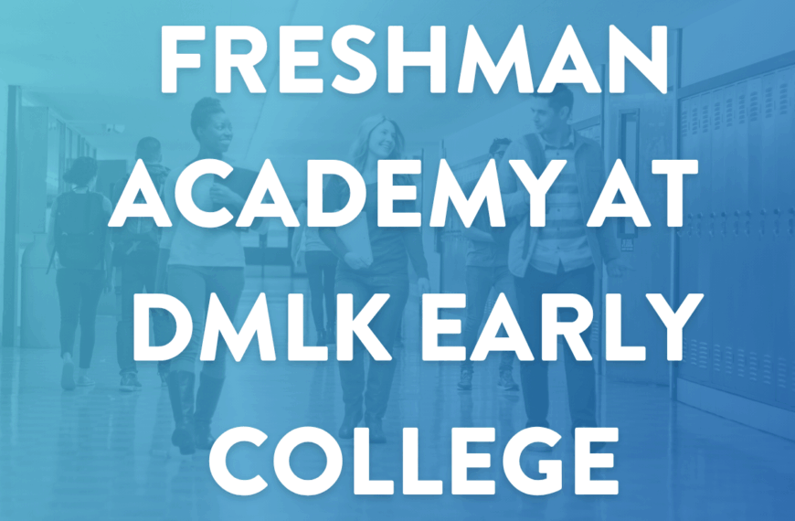 How Dr. Martin Luther King Jr. Early College’s Freshman Academy Is Setting 9th Graders Up for Success this Summer