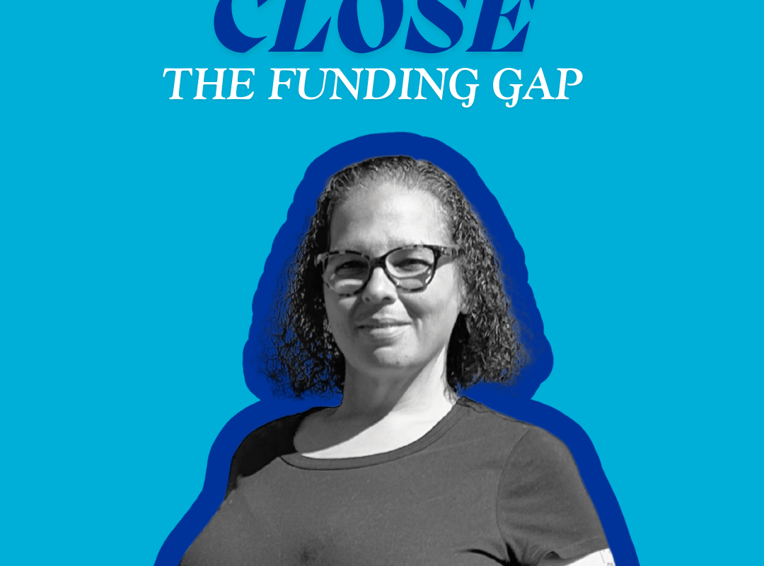 We helped close the funding gap